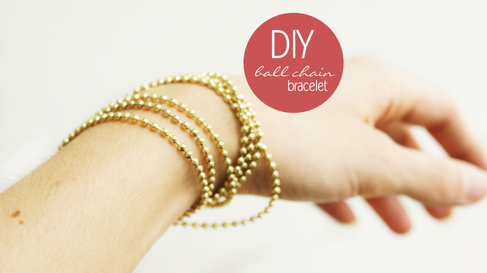 DIY // Ball chain Bracelet