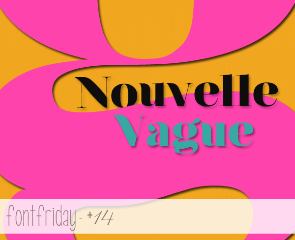 Free Font Friday – Nouvelle Vague