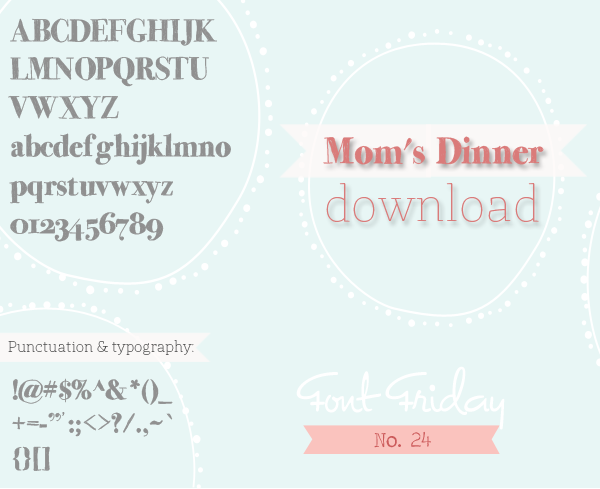 Free Font Friday – Mom’s Dinner