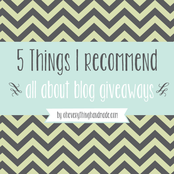 5 Things I recommend // All about blog giveaways