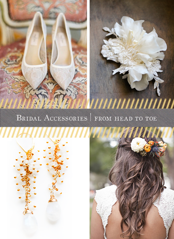 Wedding Inspiration // Bridal Accessories, from head to toe
