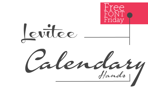 Free Font Friday // Levitee & Calendary Hands