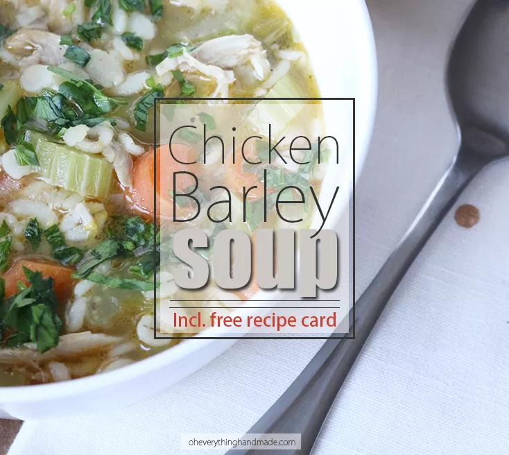 Recipe // Chicken Barley Soup