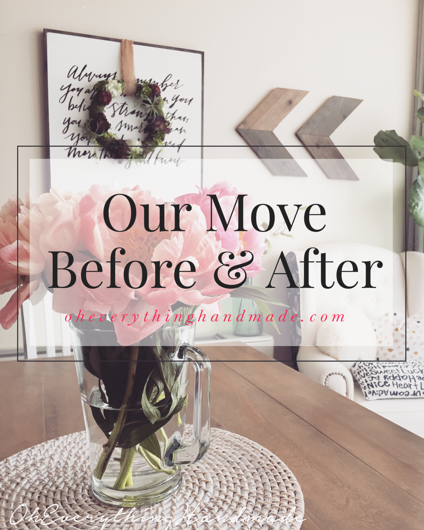 Our Move Before & After